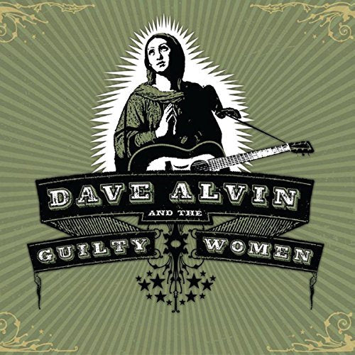 CD cover for Dave Alvin and The Guilty Women, with a guitar and portrait.