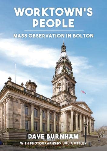 Book cover: "Worktown's People" with a photo of Bolton Town Hall.