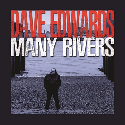CD cover for Dave Edwards’ “Many Rivers” featuring a man by the sea.