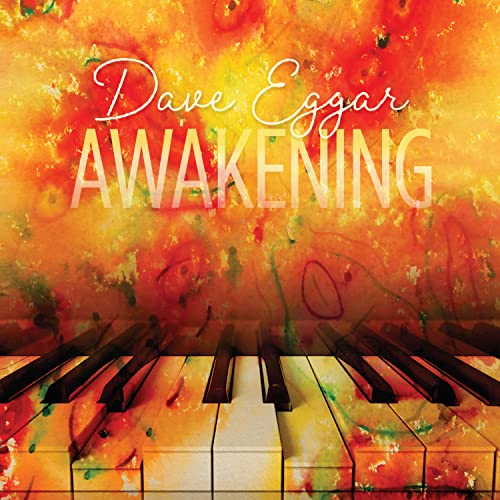 CD cover for Dave Eggar’s “Awakening,” with piano keys and abstract paint.