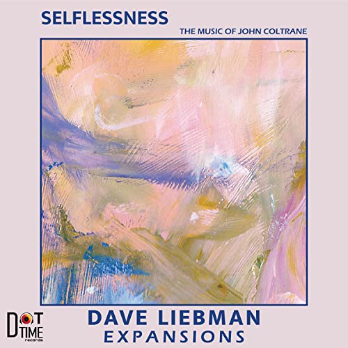 Album cover for Dave Liebman Expansions’ “Selflessness,” abstract pastel painting.