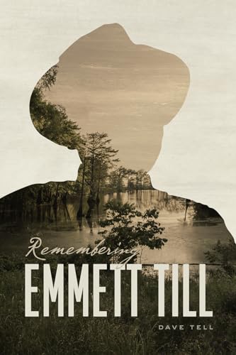 Book cover for "Remembering Emmett Till" with a silhouette and swamp landscape.