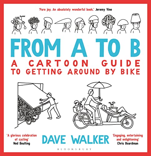 Book cover with cartoon cyclists, various helmets, and the title From A to B.