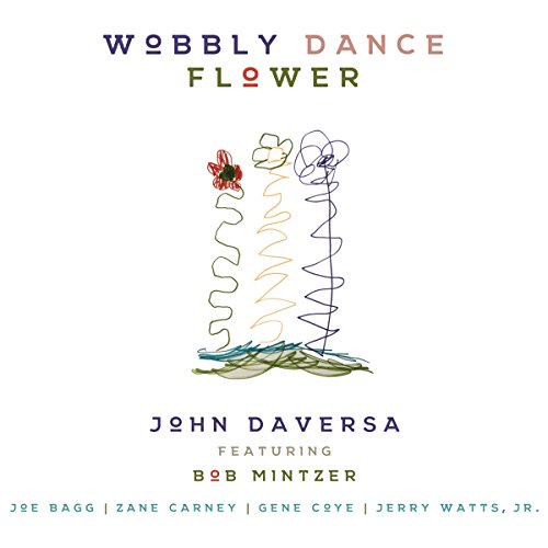 Daversa,john - Wobbly Dance Flower [CD]