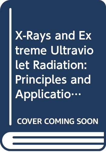 Book cover: "X-Rays and Extreme Ultraviolet Radiation: Principles and Applications.