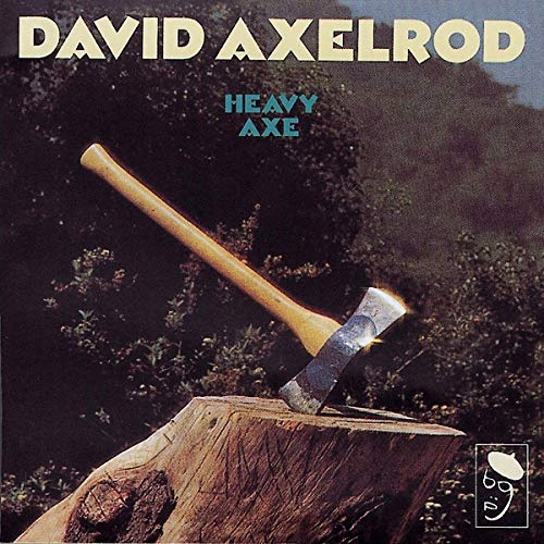 Album cover for David Axelrod’s “Heavy Axe” featuring an axe and stump.