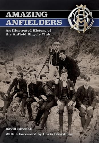 Book cover: vintage photo of cyclists, title “Amazing Anfielders.”