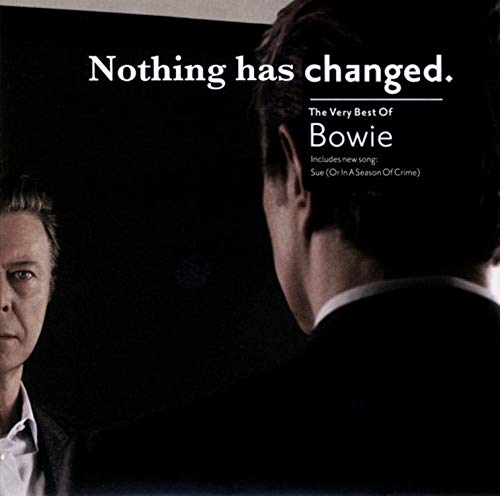 David Bowie album cover, “Nothing Has Changed,” featuring a portrait of Bowie.