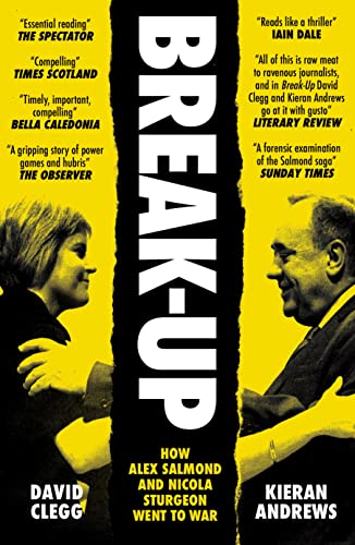 Book cover featuring portraits of Nicola Sturgeon and Alex Salmond, titled "Break-Up".