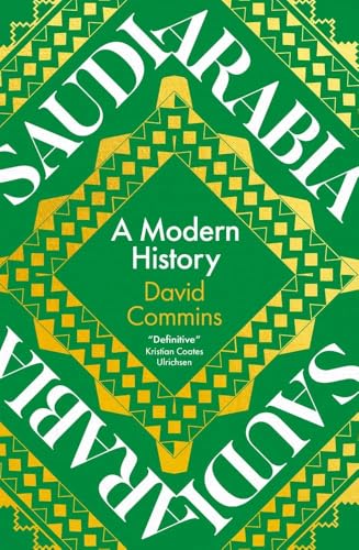 Book cover: “Saudi Arabia: A Modern History” with green and yellow geometric design.