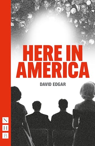 Book cover: "Here in America" by David Edgar, with silhouetted figures.