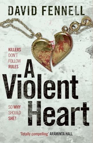 Book cover: broken heart pendants with chains, red title “A Violent Heart”.