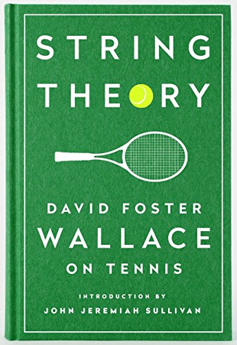Green book cover titled String Theory by David Foster Wallace featuring a tennis racket.