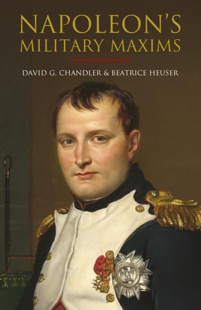 Book cover: portrait of Napoleon in military uniform, titled "Napoleon's Military Maxims".