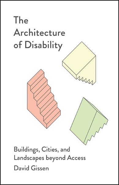 Book cover with stairs and geometric shapes, titled “The Architecture of Disability.”