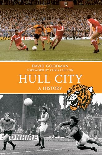 Book cover: “Hull City A History” with football action images and a tiger.
