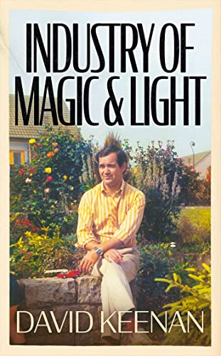 Book cover: man in garden, title “Industry of Magic & Light”.