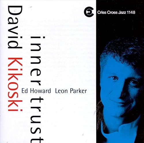 CD cover for David Kikoski’s “Inner Trust” featuring a portrait.