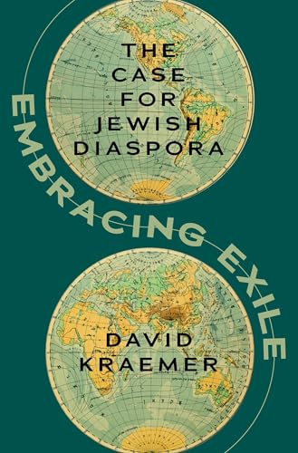 Book cover with world maps and text: "Embracing Exile" by David Kraemer.