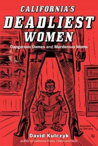 Book cover: "California's Deadliest Women" with illustration of legs and a man.