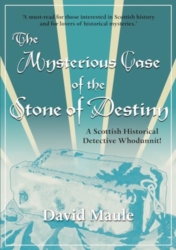 Book cover: “The Mysterious Case of the Stone of Destiny” by David Maule.