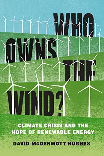 Book cover showing wind turbines on green hills with the title Who Owns the Wind.