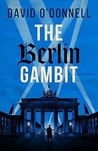 Book cover for The Berlin Gambit showing the Brandenburg Gate with a silhouetted figure.