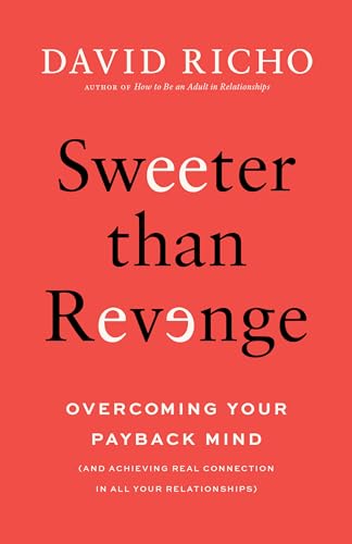 Book cover: “Sweeter than Revenge” by David Richo, red background.