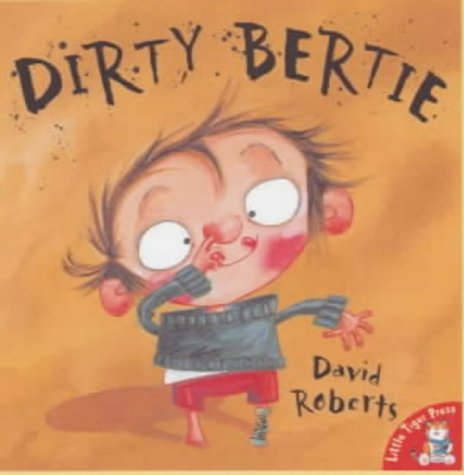 Book cover: a messy-faced boy with spiky hair, titled "Dirty Bertie".