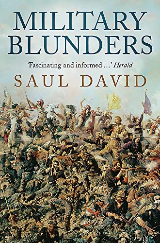 Book cover for Military Blunders by Saul David featuring a chaotic historical battle scene.