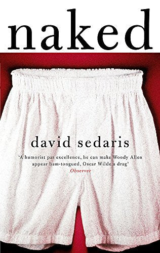 Book cover for Naked by David Sedaris featuring white boxer shorts on red background.