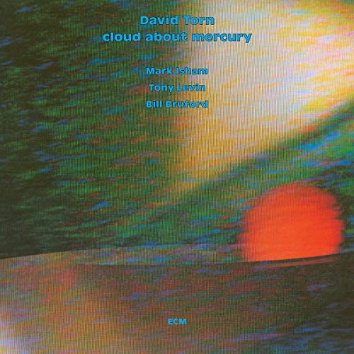 CD cover for David Torn’s “Cloud About Mercury” with abstract, colorful artwork.