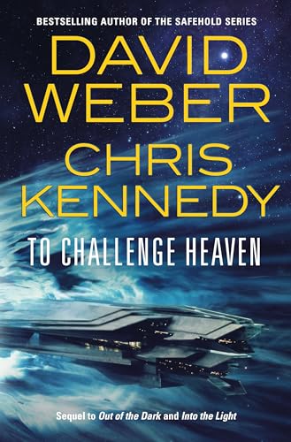 Book cover: “To Challenge Heaven” by David Weber and Chris Kennedy, spaceship.