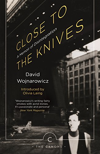 Book cover for Close to the Knives by David Wojnarowicz featuring a black-and-white portrait.