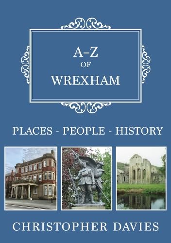 Book cover: “A-Z of Wrexham” with images of Wrexham landmarks.