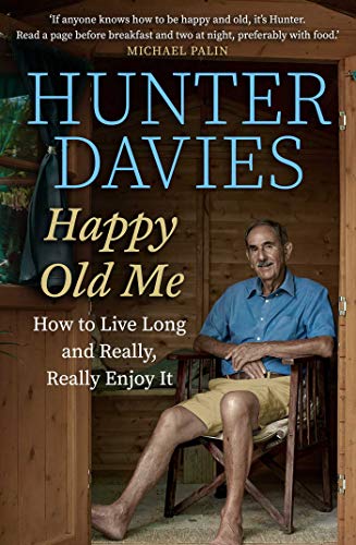 Book cover featuring Hunter Davies, author of “Happy Old Me,” seated outdoors.