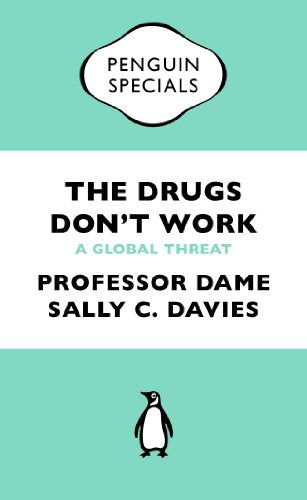 Book cover: "The Drugs Don't Work" by Professor Dame Sally C. Davies.