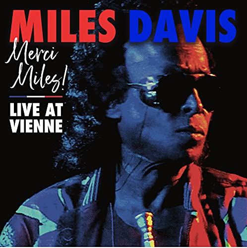 CD cover of Miles Davis wearing sunglasses, titled “Merci Miles! Live at Vienne.”