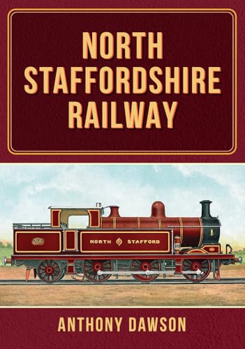 Book cover: vintage steam train with “North Staffordshire Railway” title.