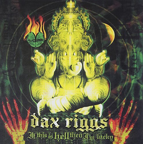 CD cover: golden Ganesha figure with flames, text “Dax Riggs”.