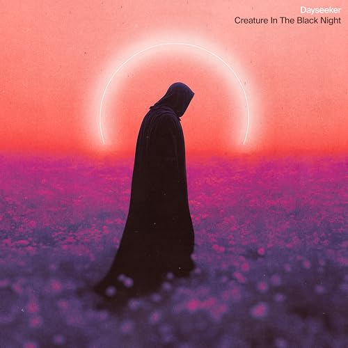 Dayseeker album cover: hooded figure silhouetted against a fiery sunset.