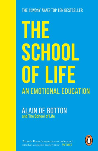 Book cover: "The School of Life: An Emotional Education" with yellow and blue design.