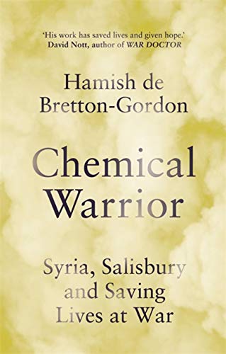 Book cover: "Chemical Warrior" by Hamish de Bretton-Gordon, yellow textured background.
