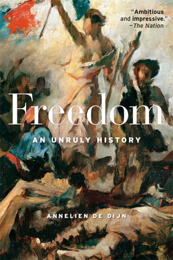Book cover for “Freedom: An Unruly History” with a painting of a crowd.