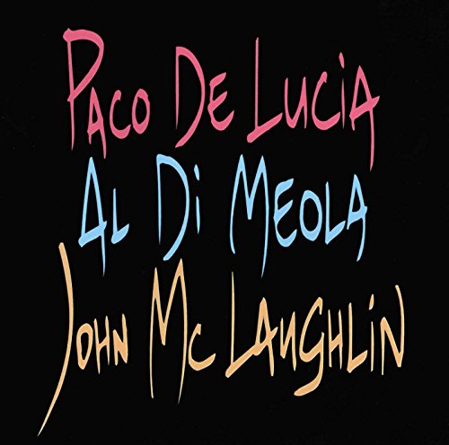 CD cover with colorful, handwritten names: Paco De Lucia, Al Di Meola, John McLaughlin.