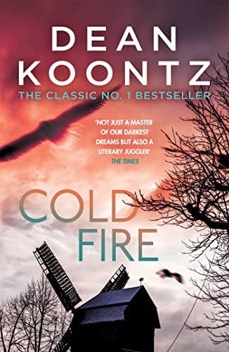 Book cover: “Cold Fire” by Dean Koontz, with a bird and windmill.