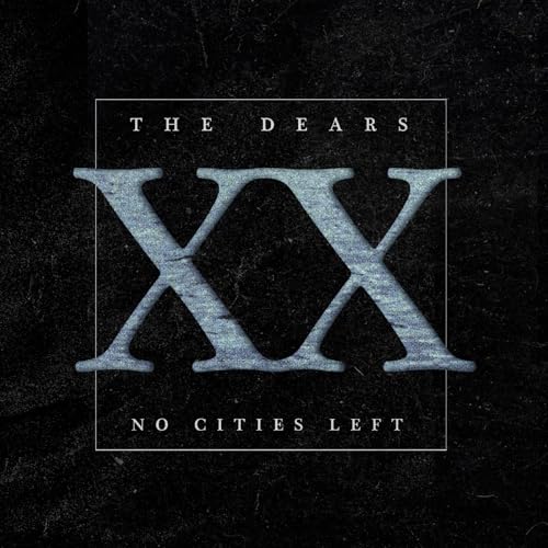 Album cover for The Dears’ “No Cities Left” with Roman numerals “XX”.