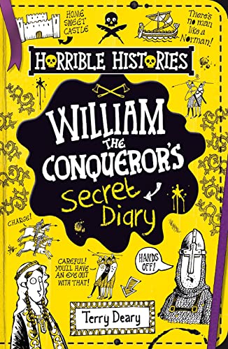 Book cover: “William the Conqueror’s Secret Diary” by Terry Deary, illustrated.