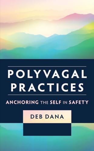 Book cover with mountains and white text: "Polyvagal Practices" by Deb Dana.