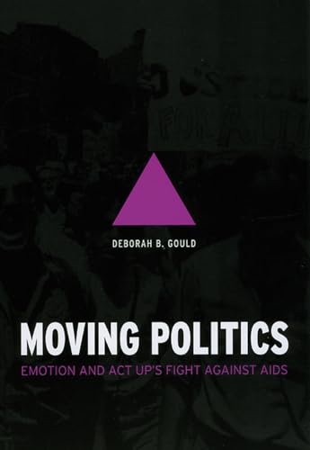 Moving Politics: Emotion and ACT UPs Fight Against AIDS